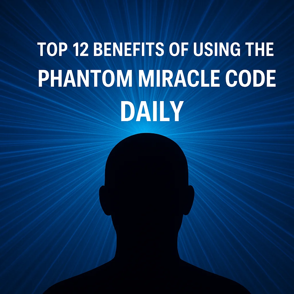 Feature image showing a glowing blue silhouette with radiant brainwaves and the text 'Top 12 Benefits of Using the Phantom Miracle Code Daily
