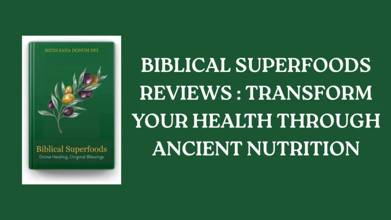 Biblical Superfoods Reviews : Transform Your Health Through Ancient Nutrition