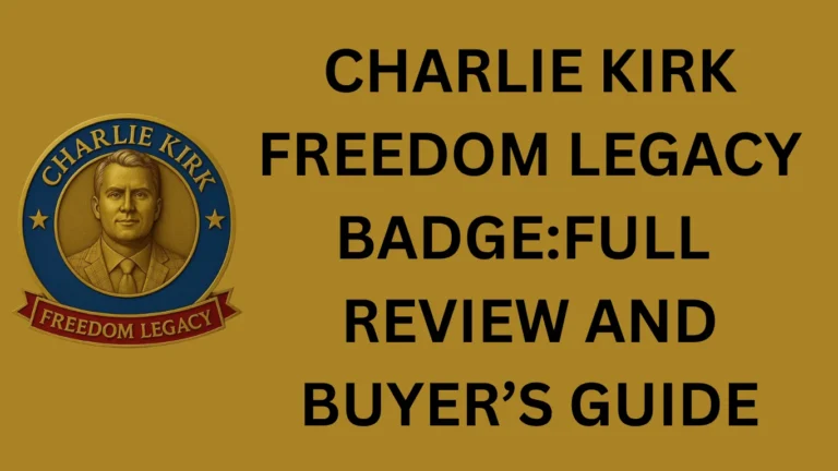 🏅 Charlie Kirk Freedom Legacy Badge — Full Review & Buyer’s Guide