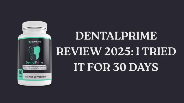 DentalPrime Review 2025: I Tried It for 30 Days