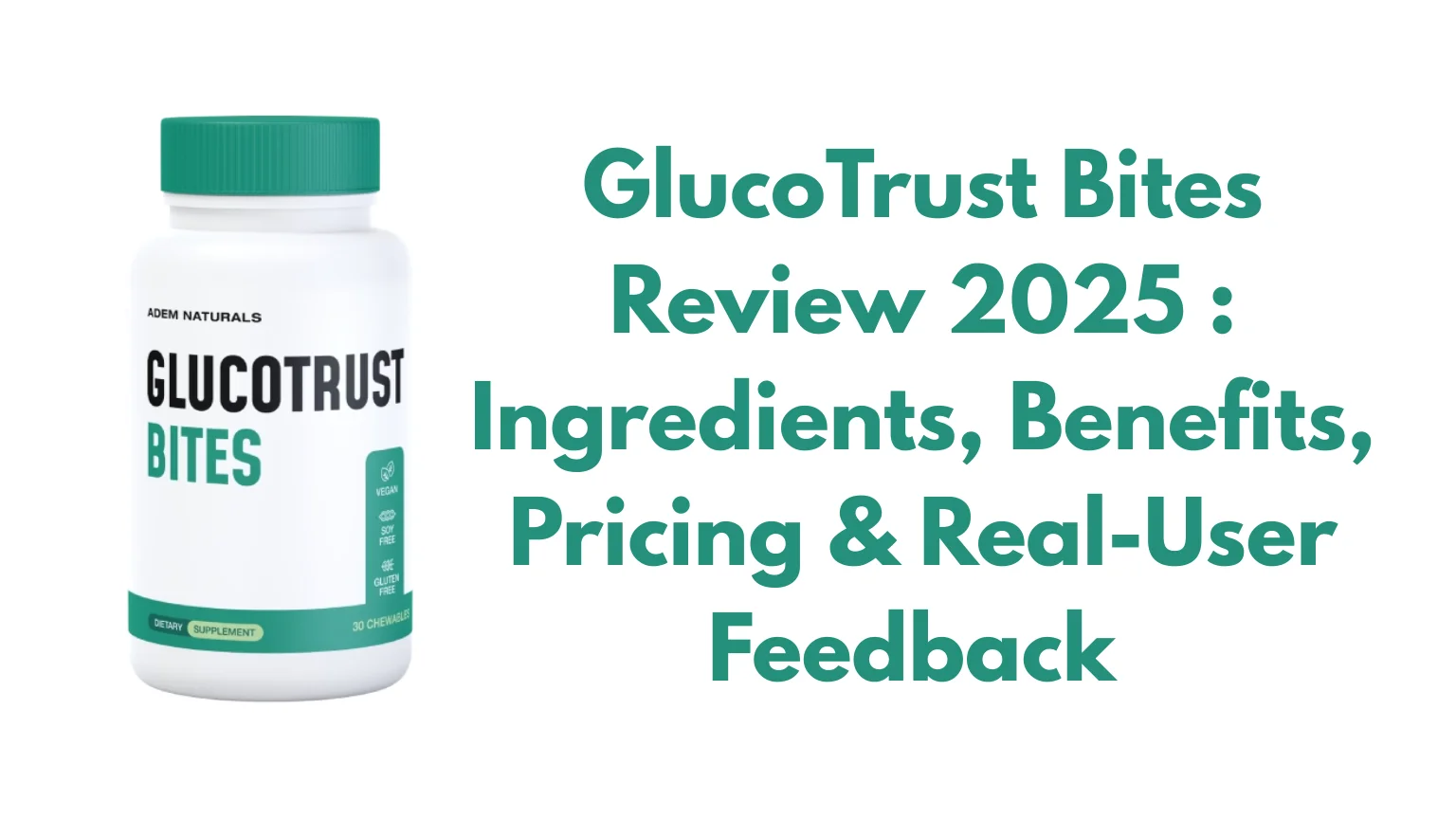 GlucoTrust Bites Review