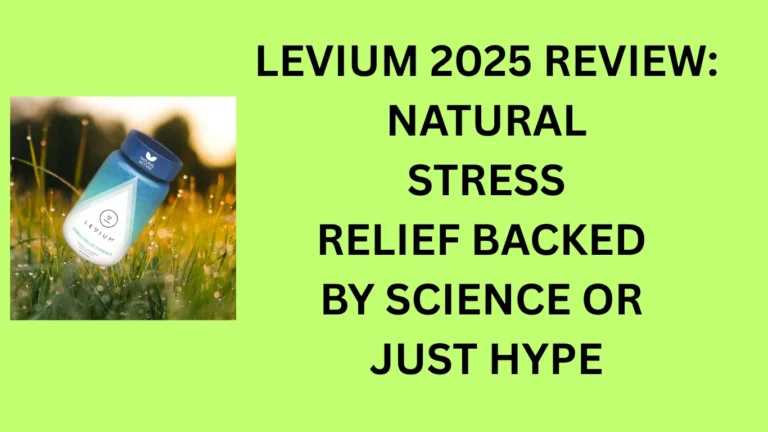 Levium 2025 Review: Natural Stress Relief Backed by Science or Just Hype?