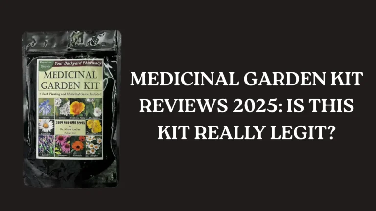 Medicinal Garden Kit Reviews 2025: Is This Kit Really Legit?