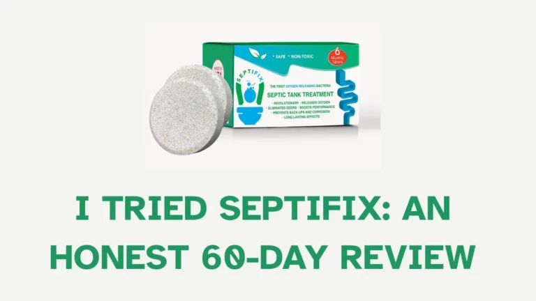 I Tried Septifix: An Honest 60-Day Review