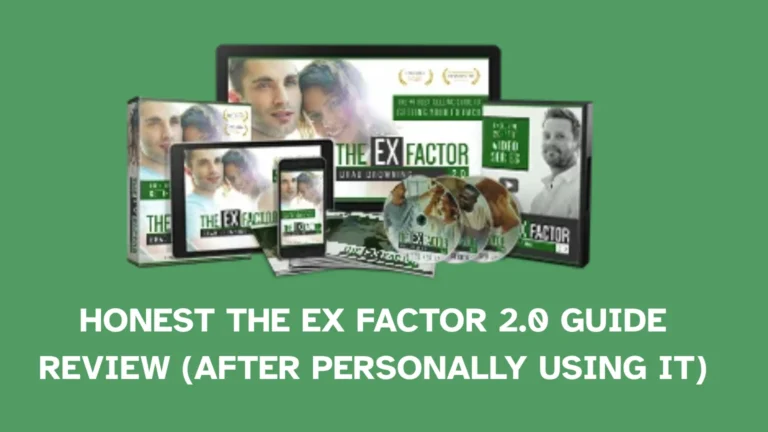 The Ex Factor 2.0 Guide Review (After Personally Using It)